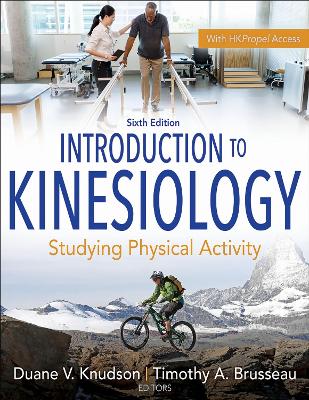 Introduction to Kinesiology: Studying Physical Activity Sixth Edition