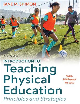 Introduction to Teaching Physical Education: Principles and Strategies Third Edition