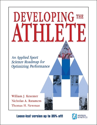 Developing the Athlete: An Applied Sport Science Roadmap for Optimizing Performance New edition