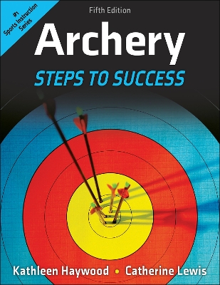 Archery: Steps to Success Fifth Edition