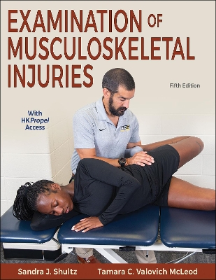 Examination of Musculoskeletal Injuries Fifth Edition