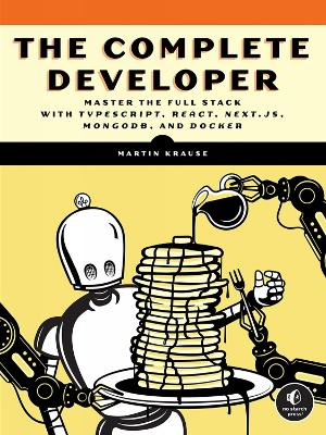 Complete Developer: Master the Full Stack with TypeScript, React, Next.js, MongoDB, and Docker