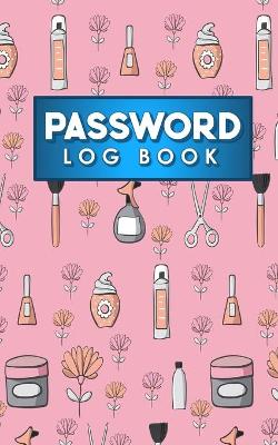 Password Log Book: Internet Password Jotter Journal, Password Login Book, Password Diary For  Boys, Web Address And Password Book, Cute Beauty Shop Cover