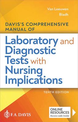Davis's Comprehensive Manual of Laboratory and Diagnostic Tests with Nursing  Implications Tenth Edition