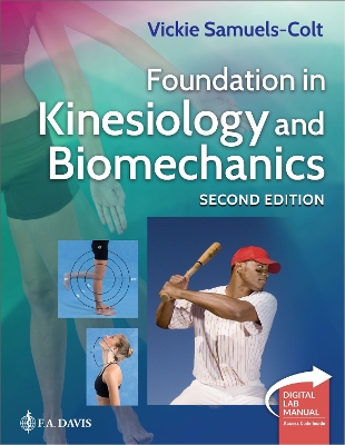 Foundation in Kinesiology and Biomechanics: Plus Digital Laboratory Manual Second Edition