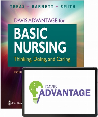 Davis Advantage Basic Nursing: Thinking, Doing, and Caring Fourth Edition