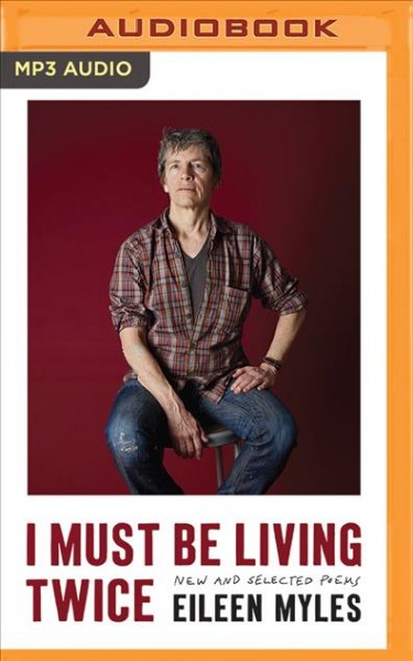 I Must be Living Twice: New and Selected Poems Unabridged