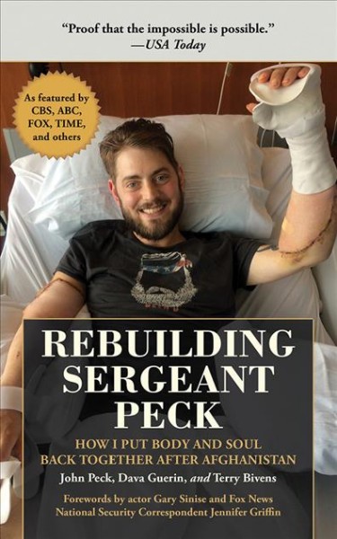 Rebuilding Sergeant Peck: How I Put Body and Soul Back Together After Afghanistan Unabridged