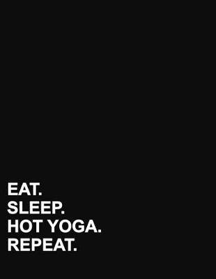 Eat Sleep Hot Yoga Repeat: Four Column Ledger Account Book Ledger, Accountant Notebook, Ledger  Notebook, 8.5 x 11, 100 pages