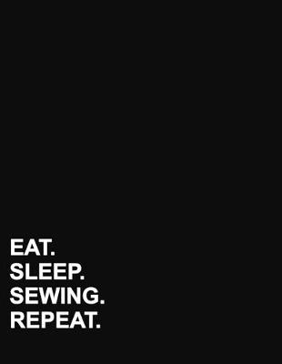 Eat Sleep Sewing Repeat: Four Column Ledger Cash Book, Accounting Ledger Notebook, Business Ledger  Book, 8.5 x 11, 100 pages