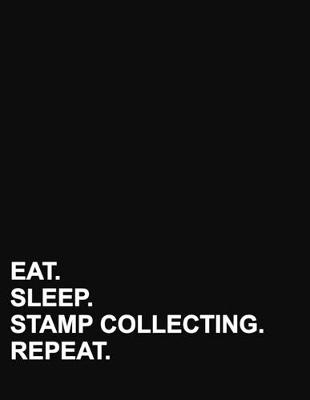 Eat Sleep Stamp Collecting Repeat: Four Column Ledger Columnar Pad, Ledger Book, General Ledger Accounting  Book, 8.5 x 11, 100 pages