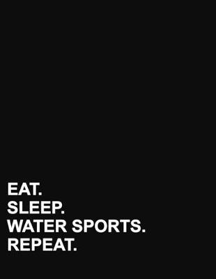 Eat Sleep Water Sports Repeat: Four Column Ledger Account Book, Accounting Ledger, Personal Bookkeeping  Ledger, 8.5 x 11, 100 pages