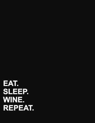Eat Sleep Wine Repeat: Five Column Ledger Cash Book, Accounting Ledger Notebook, Business Ledger  Book, 8.5 x 11, 100 pages