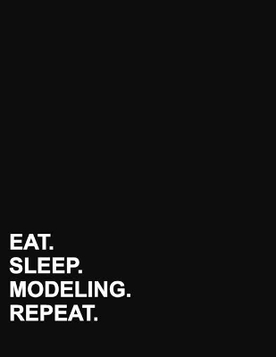 Eat Sleep Modeling Repeat: Six Column Ledger Accounting Journal Entry Book, Accounting Journal Ledger,  Bookkeeping Ledger For Small Business, 8.5 x 11, 100 pages