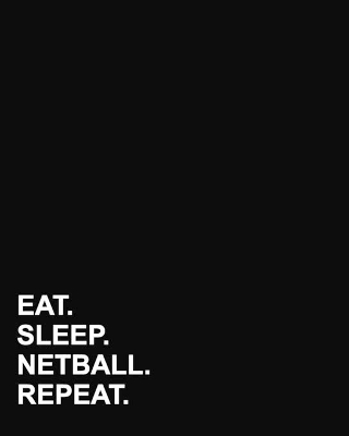 Eat Sleep Netball Repeat: Dot Grid Notebook, Bullet Grid Journal For Ideas, Bullet Grid Journal For  Inspiration, Bullet Grid Journal For Kids, 8x10, 160 pages