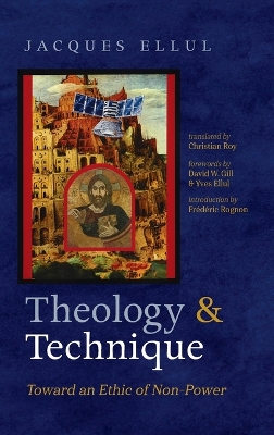 Theology and Technique: Toward an Ethic of Non-Power