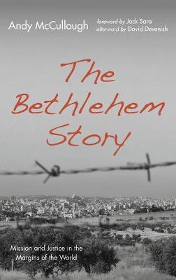 Bethlehem Story: Mission and Justice in the Margins of the World