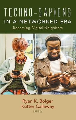 Techno-Sapiens in a Networked Era: Becoming Digital Neighbors