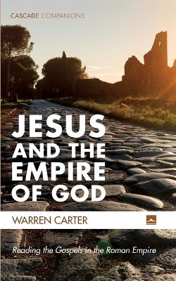 Jesus and the Empire of God: Reading the Gospels in the Roman Empire
