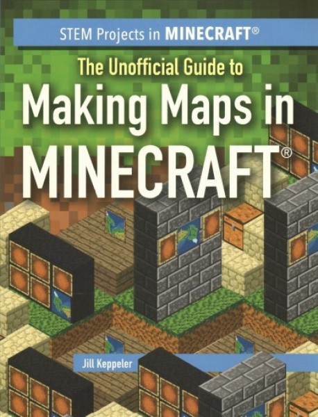Unofficial Guide to Making Maps in Minecraft(r)