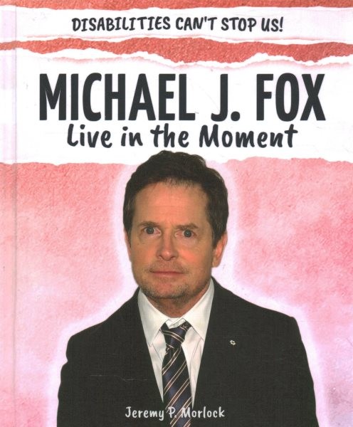 Michael J. Fox: Live in the Moment