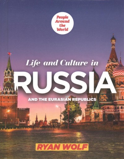 Life and Culture in Russia and the Eurasian Republics