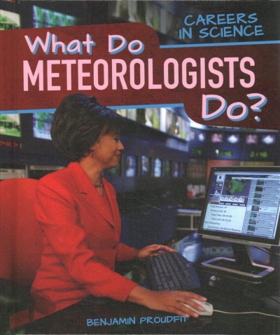 What Do Meteorologists Do?