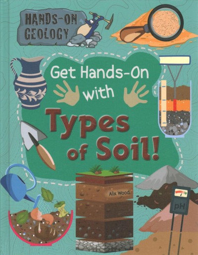 Get Hands-On with Types of Soil!