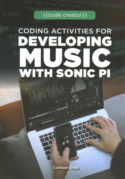 Coding Activities for Developing Music with Sonic Pi