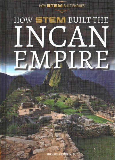 How Stem Built the Incan Empire