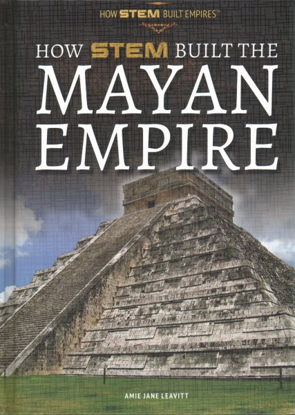 How Stem Built the Mayan Empire