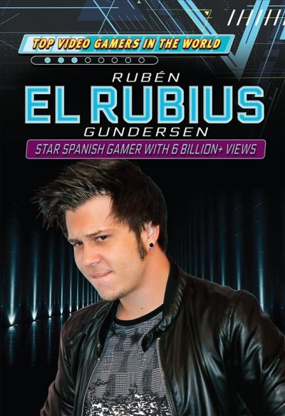 Rubén El Rubius Gundersen: Star Spanish Gamer with 6 Billionplus Views