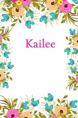 Kailee: Kailee Journal Diary Notebook