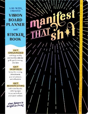 Vision Board Planner: A 52-Week Undated Vision Board Planner to Manifest Your Big F*cking Dreams