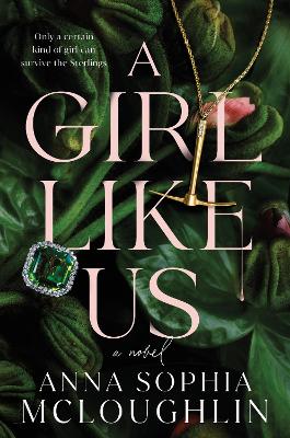 Girl Like Us: A Novel