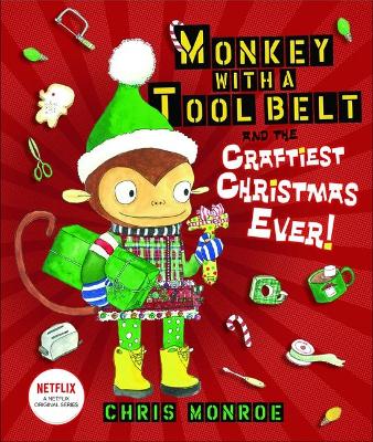 Monkey with a Tool Belt and the Craftiest Christmas Ever!
