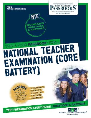 National Teacher Examination (Core Battery) (NTE) (ATS-15): Passbooks Study Guide