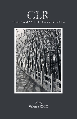 Clackamas Literary Review XXIX