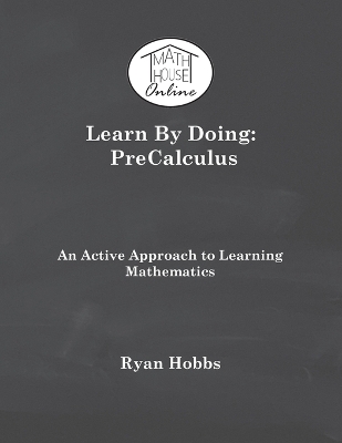 Learn By Doing: PreCalculus