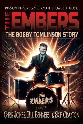 Embers - The Bobby Tomlinson Story