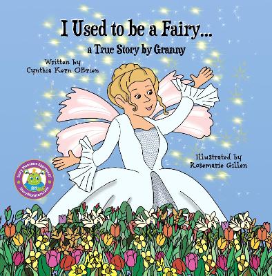 I Used to be a Fairy... a true story told by Granny