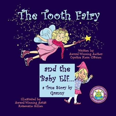 Tooth Fairy and the Baby Elf.... a True Story by Granny