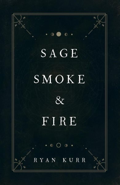 Sage, Smoke & Fire