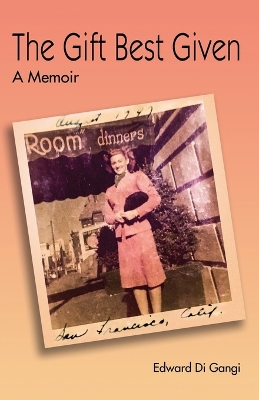 Gift Best Given: A Memoir