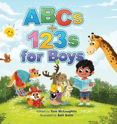 ABCs and 123s for Boys: A fun Alphabet book to get Boys Excited about Reading and Counting! Age 0-6.  (Baby shower, toddler, pre-K, preschool, homeschool, kindergarten)