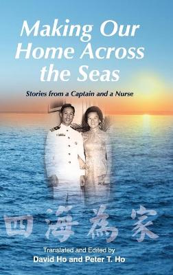 Making Our Home Across the Seas: Stories from a Captain and a Nurse