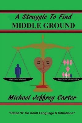 Struggle to Find Middle Ground