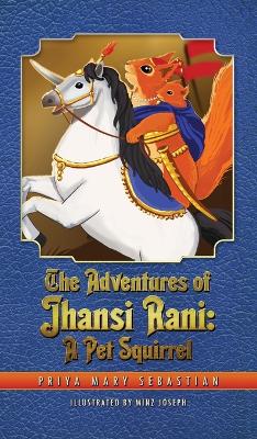 Adventures Of Jhansi Rani: A Pet Squirrel