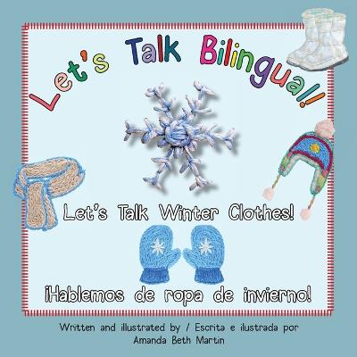 Let's Talk Winter Clothes!/¡Hablemos de ropa de invierno!