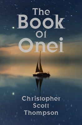 Book of Onei: An Antinomian Dream Grimoire 2nd ed.